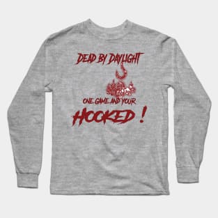 One Game and your HOOKED! Long Sleeve T-Shirt